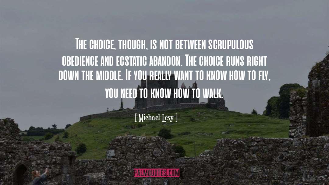 The Choice quotes by Michael Lesy