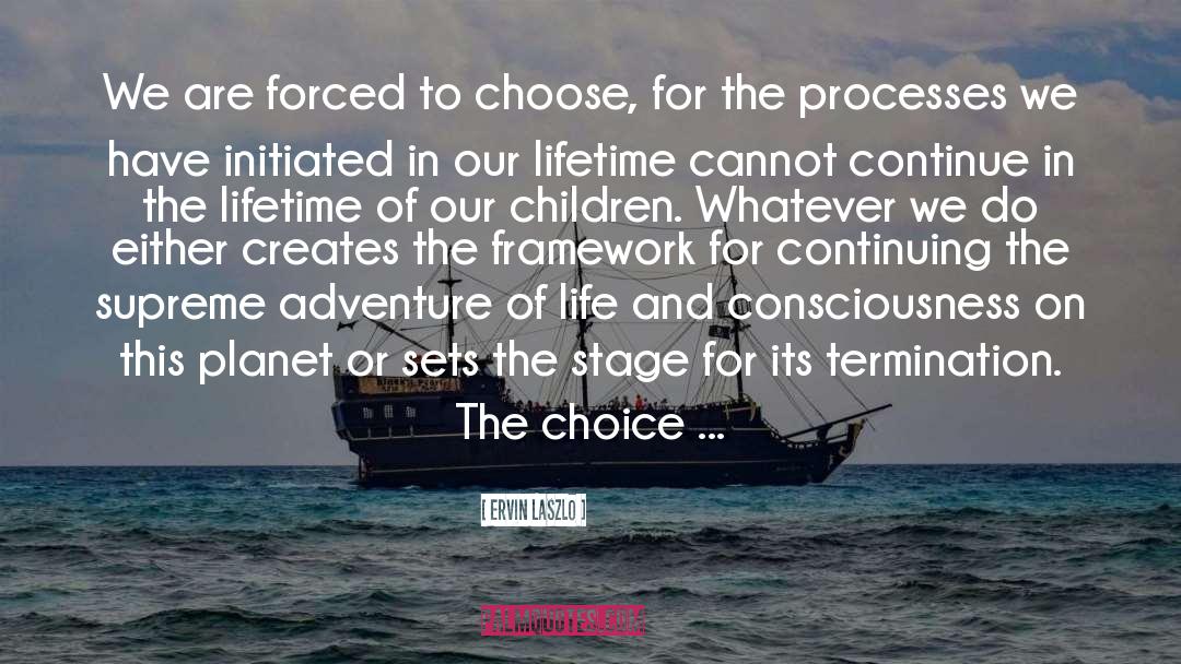 The Choice quotes by Ervin Laszlo