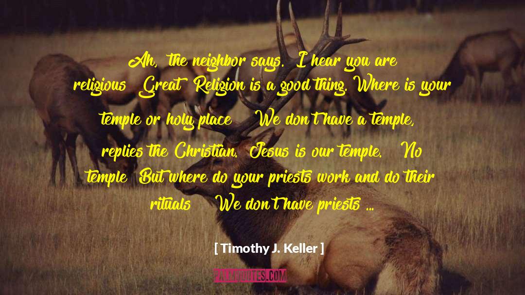 The Christian Priest Today quotes by Timothy J. Keller
