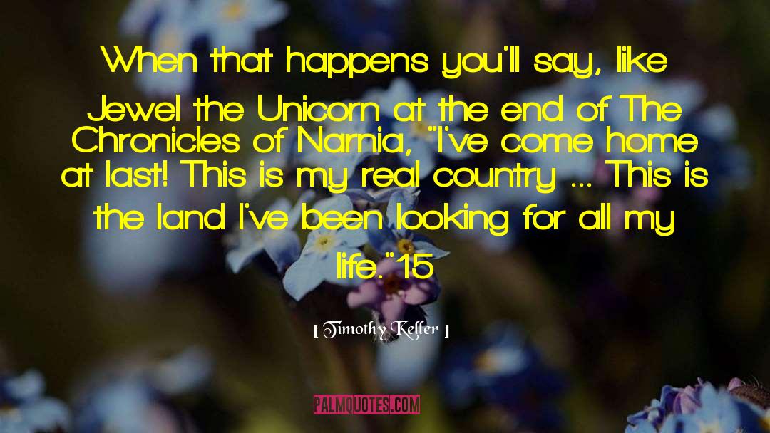 The Chronicles Of Narnia quotes by Timothy Keller