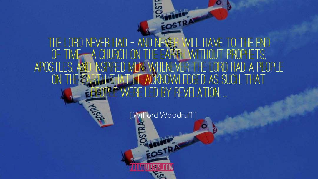 The Church Of Christ quotes by Wilford Woodruff