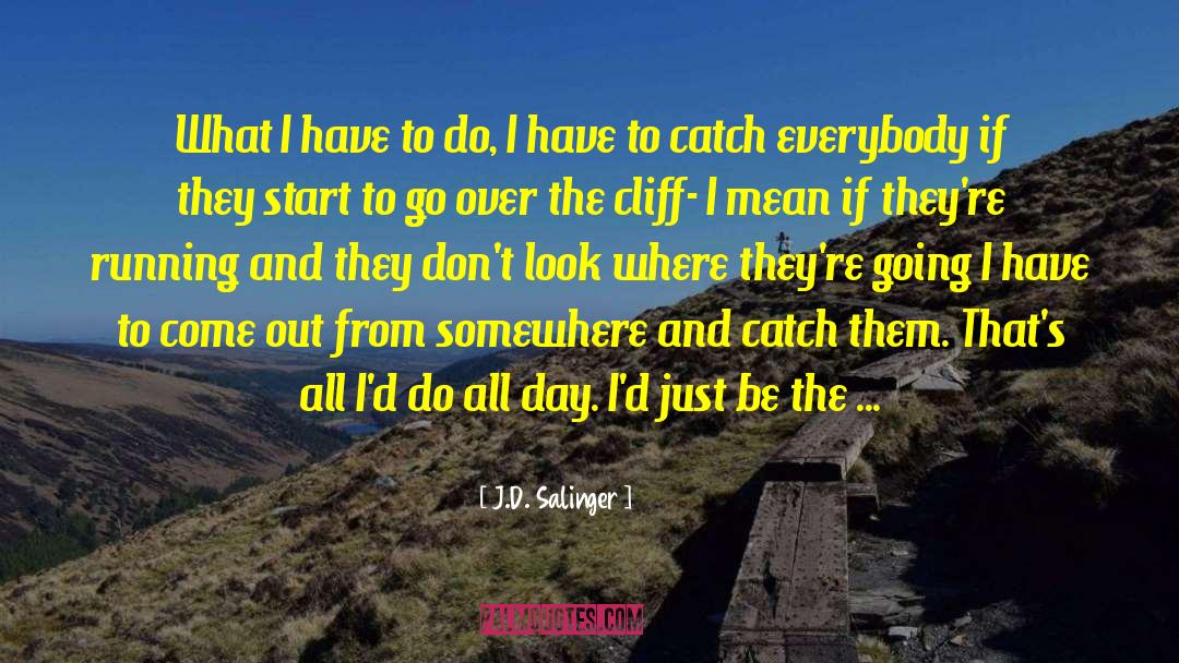The Cliff Walk quotes by J.D. Salinger