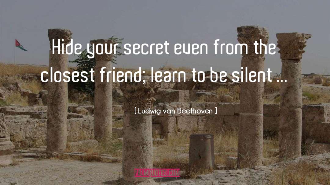 The Closest Enemy quotes by Ludwig Van Beethoven
