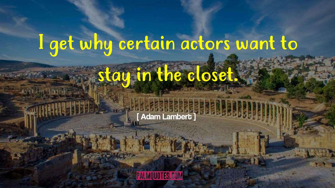 The Closet quotes by Adam Lambert