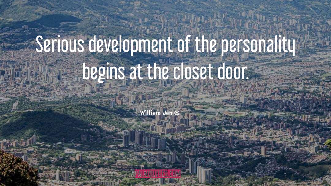 The Closet quotes by William James