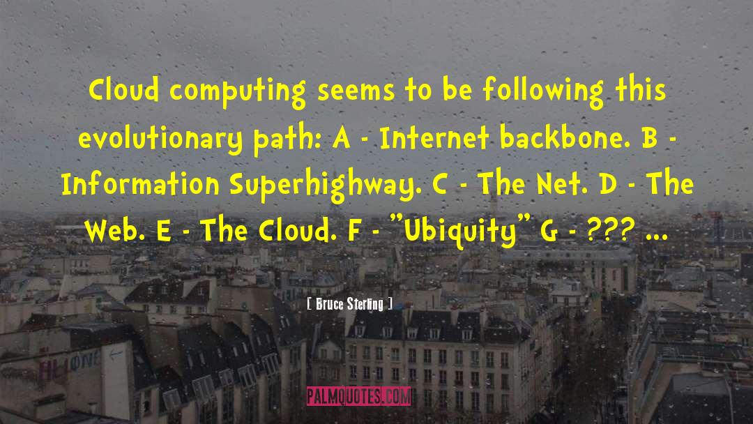 The Cloud Computing quotes by Bruce Sterling