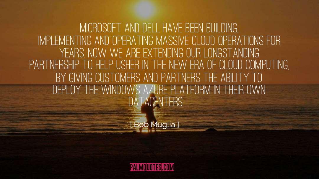 The Cloud Computing quotes by Bob Muglia
