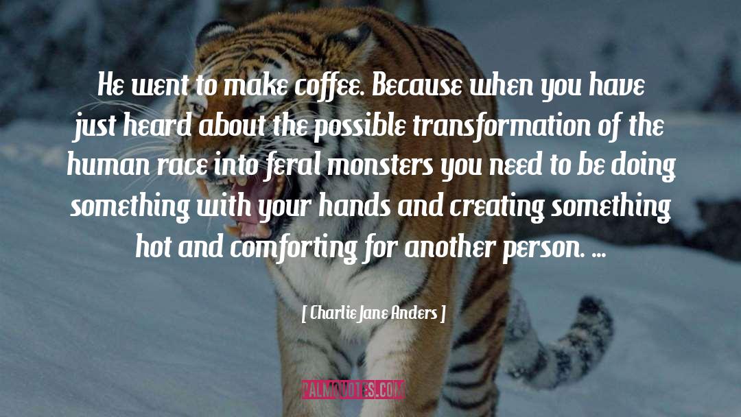 The Coffee Traders quotes by Charlie Jane Anders
