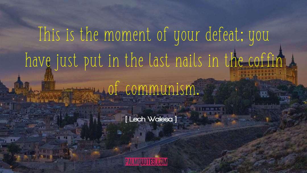 The Coffin Club quotes by Lech Walesa