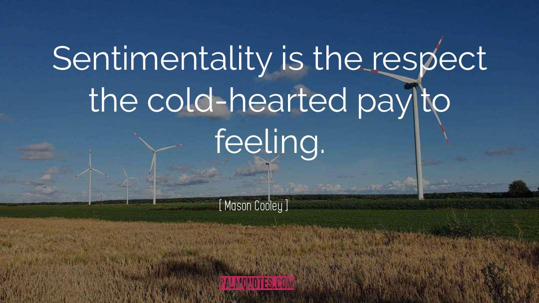 The Cold quotes by Mason Cooley