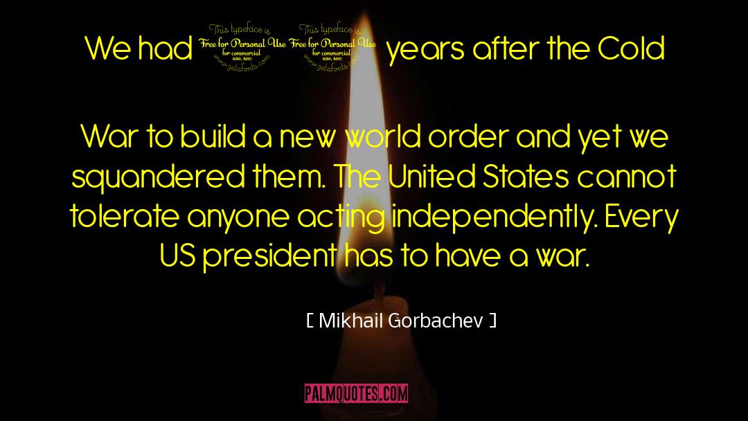 The Cold War quotes by Mikhail Gorbachev