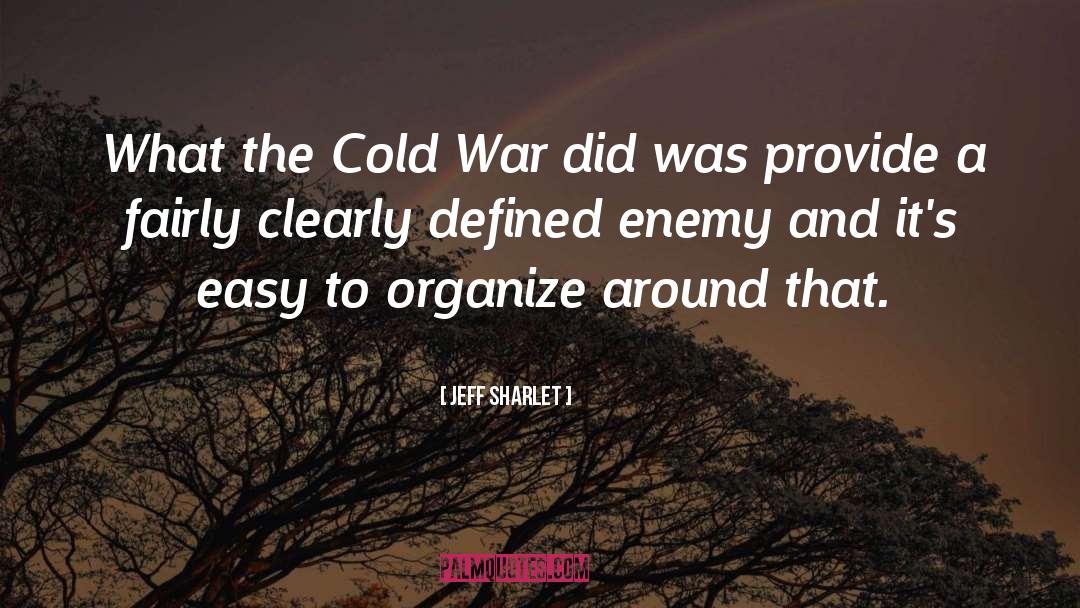 The Cold War quotes by Jeff Sharlet