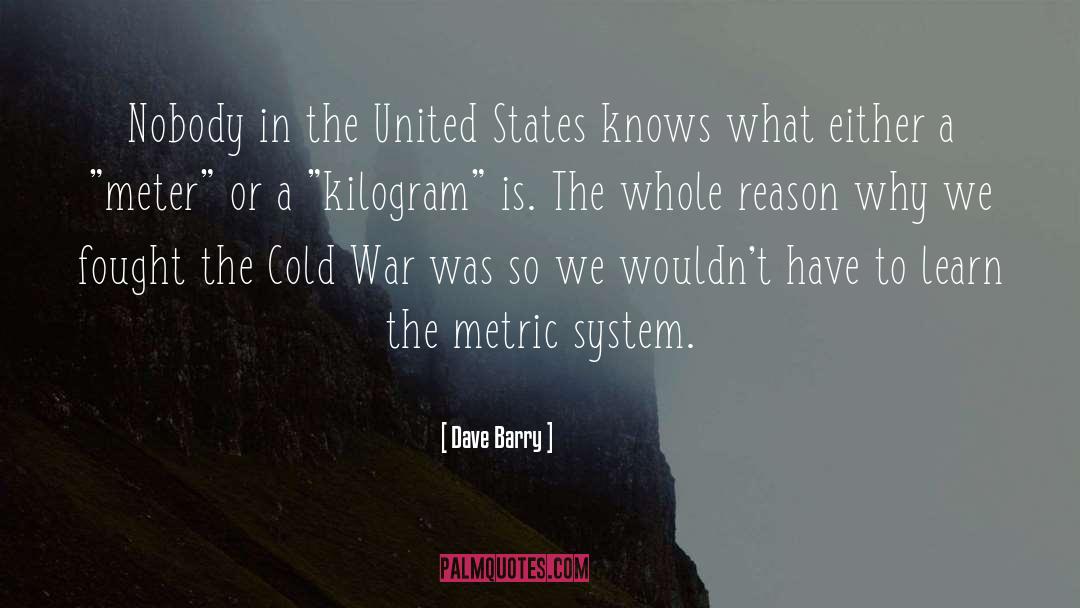 The Cold War quotes by Dave Barry