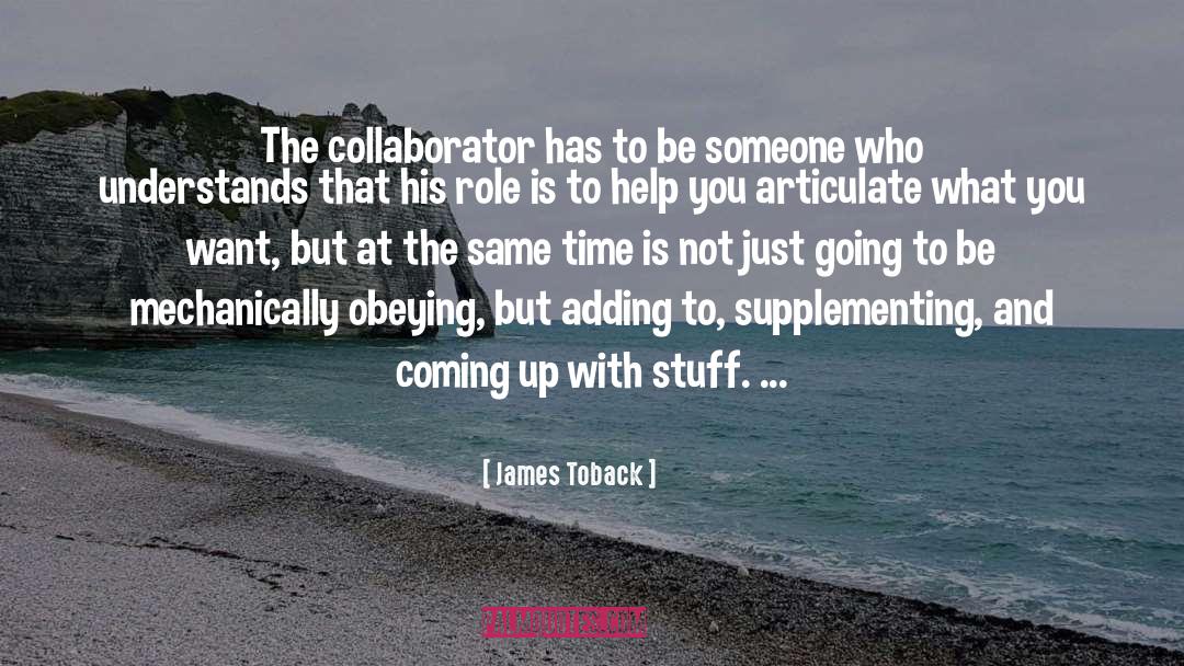 The Collaborator quotes by James Toback