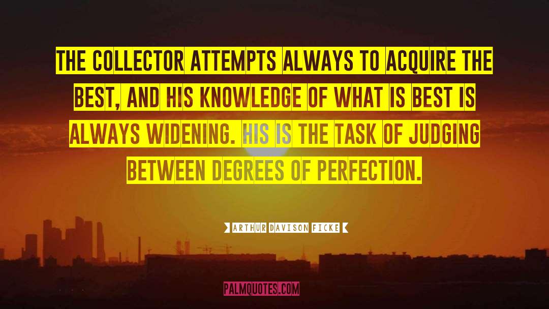 The Collector quotes by Arthur Davison Ficke
