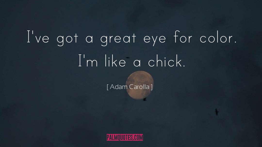 The Color Grey In The Great Gatsby quotes by Adam Carolla