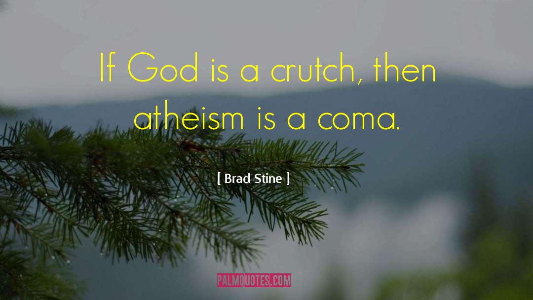 The Coma quotes by Brad Stine