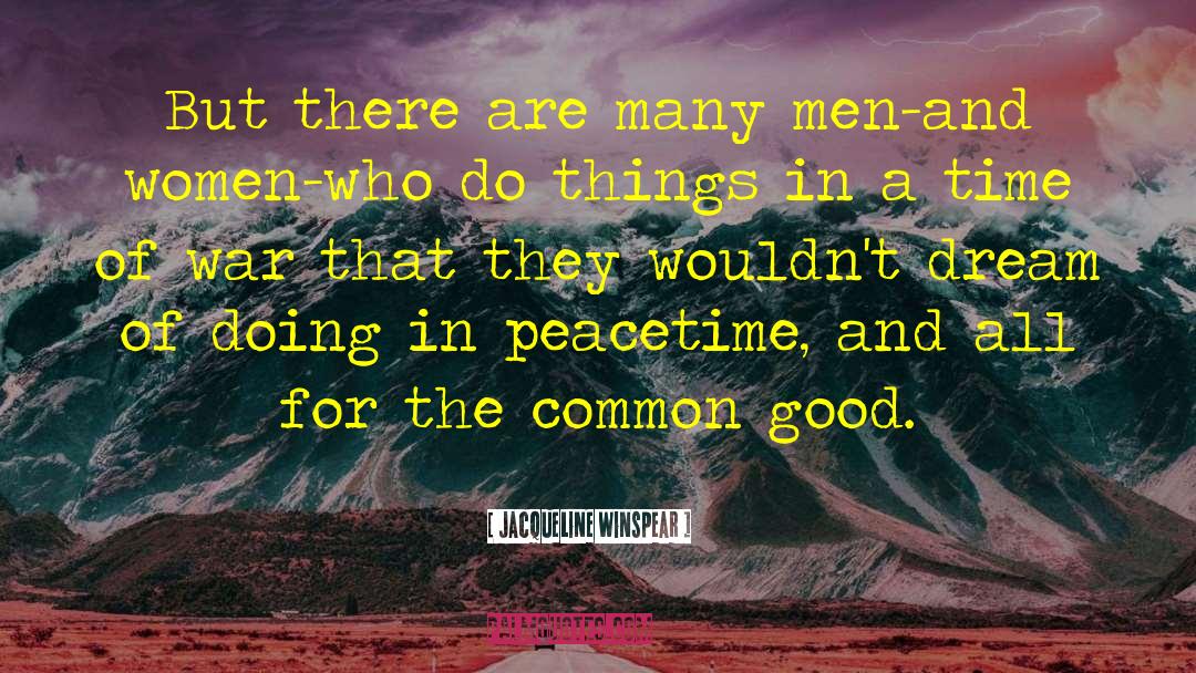 The Common Good quotes by Jacqueline Winspear
