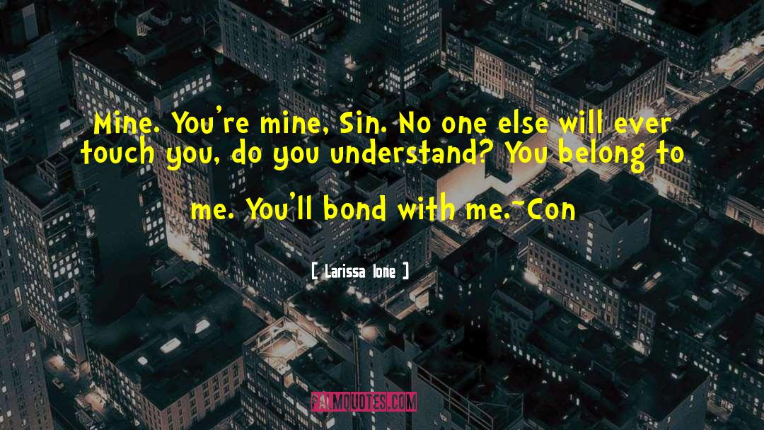 The Con quotes by Larissa Ione