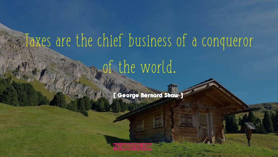 The Conqueror S Saga quotes by George Bernard Shaw