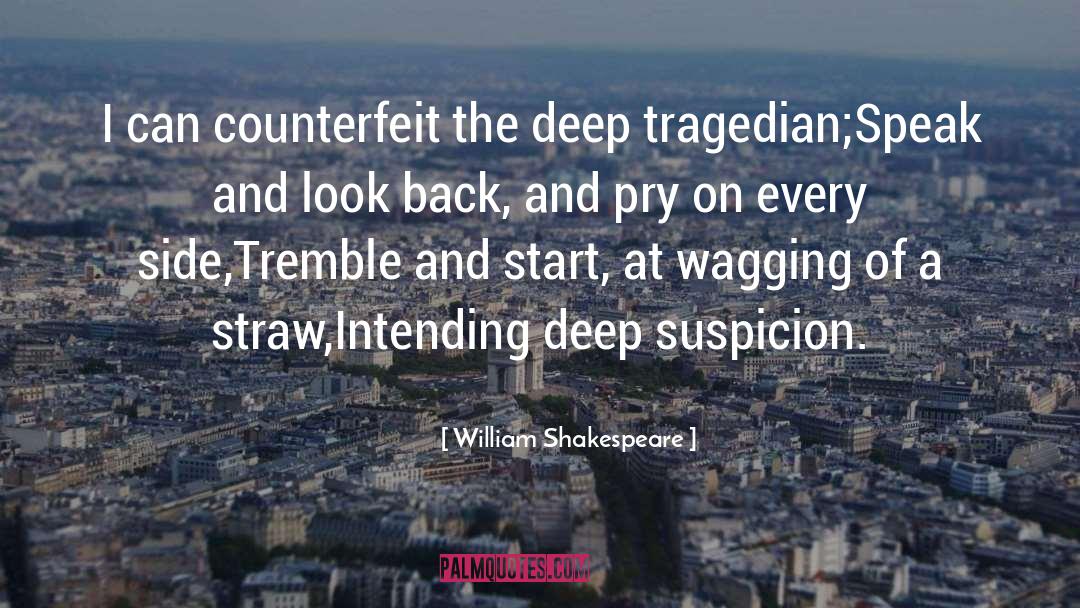 The Counterfeit Marquise quotes by William Shakespeare