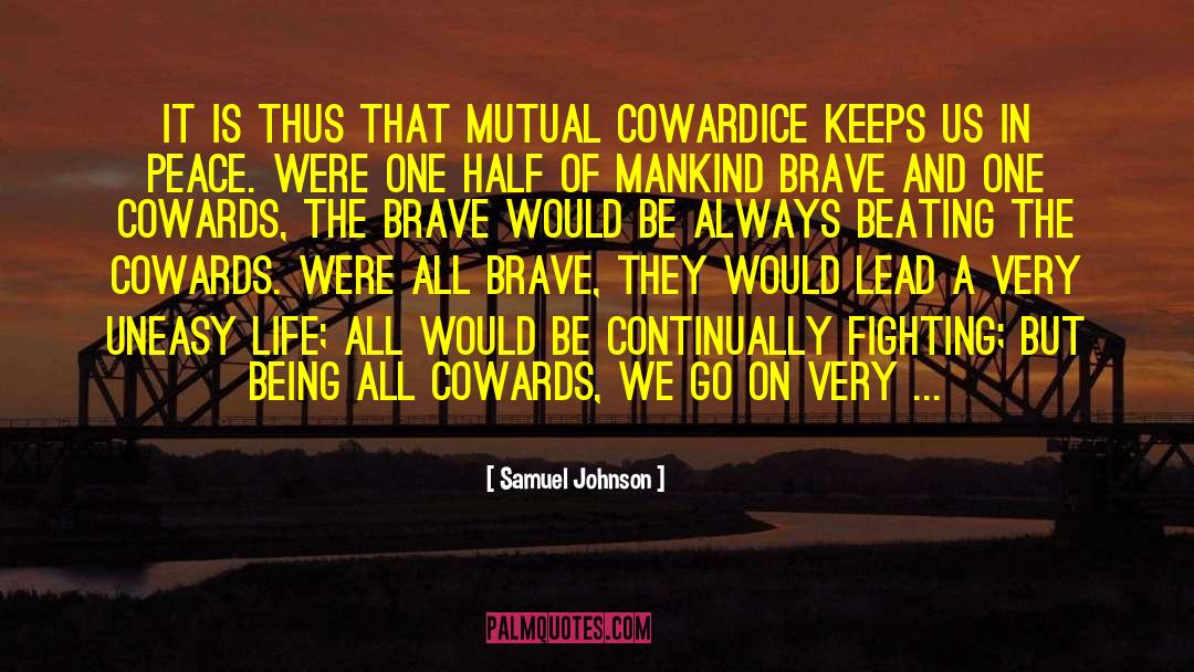 The Cowards quotes by Samuel Johnson