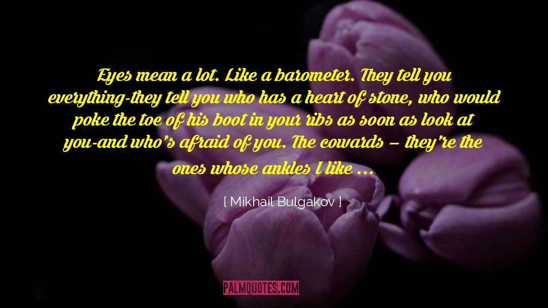 The Cowards quotes by Mikhail Bulgakov