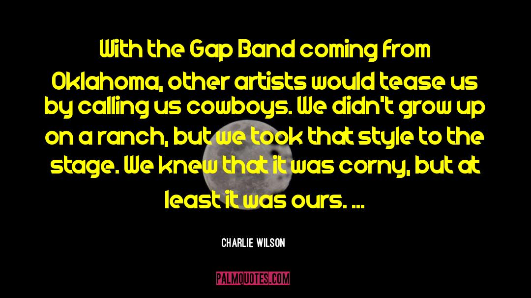 The Cowboys quotes by Charlie Wilson