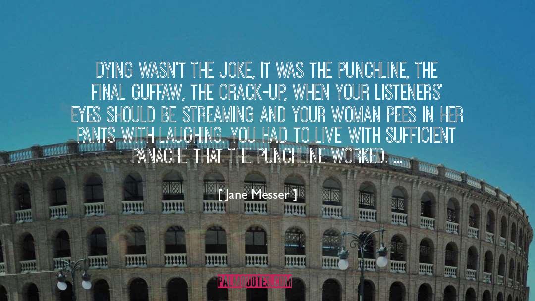 The Crack Up quotes by Jane Messer