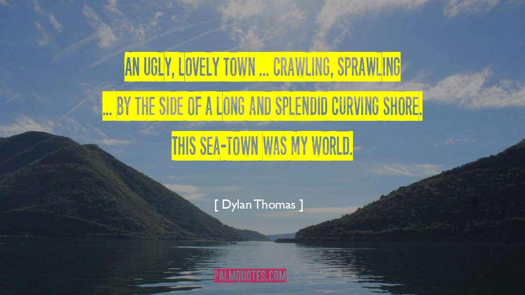 The Crawling Chaos quotes by Dylan Thomas
