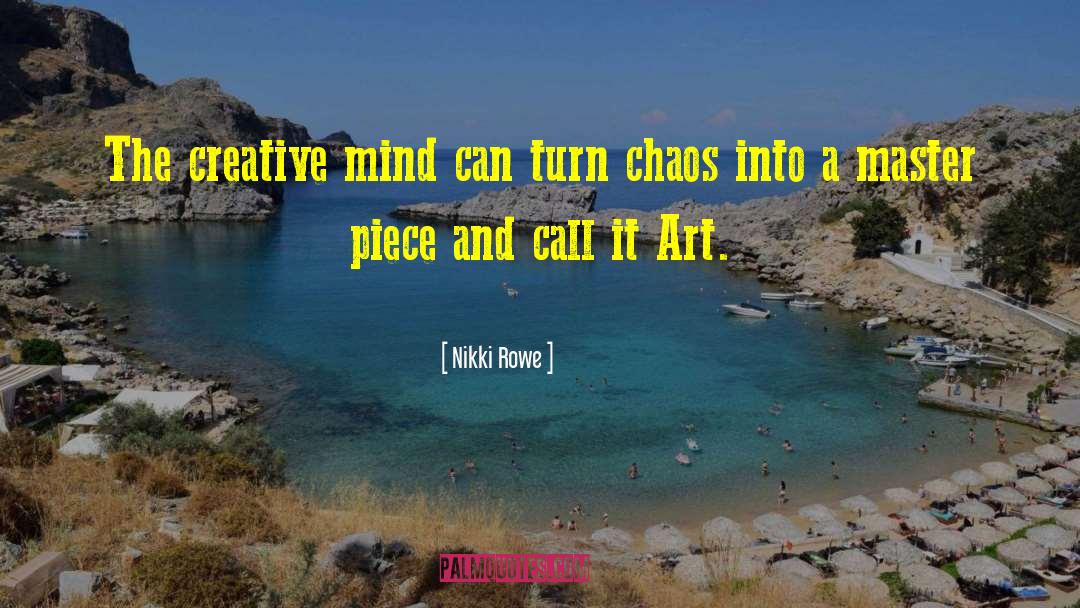 The Creative Mind quotes by Nikki Rowe