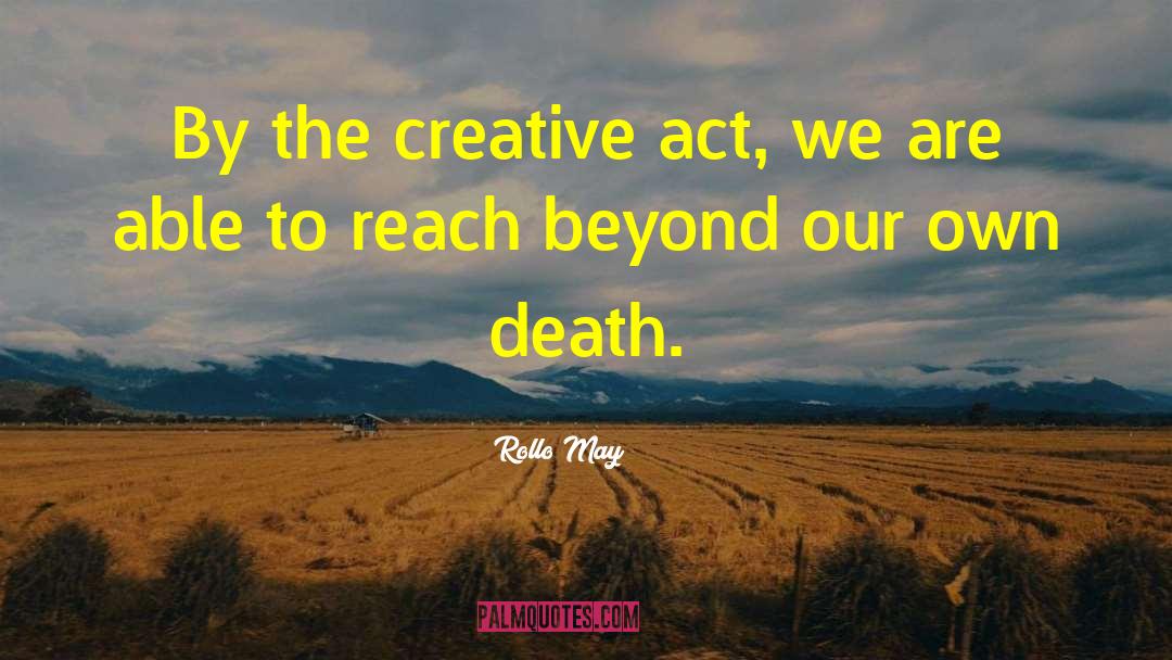 The Creative Mind quotes by Rollo May