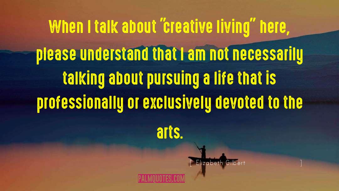 The Creative Mind quotes by Elizabeth Gilbert