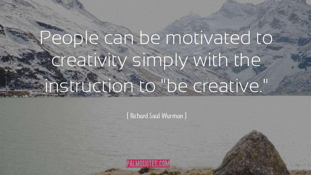 The Creative Mind quotes by Richard Saul Wurman