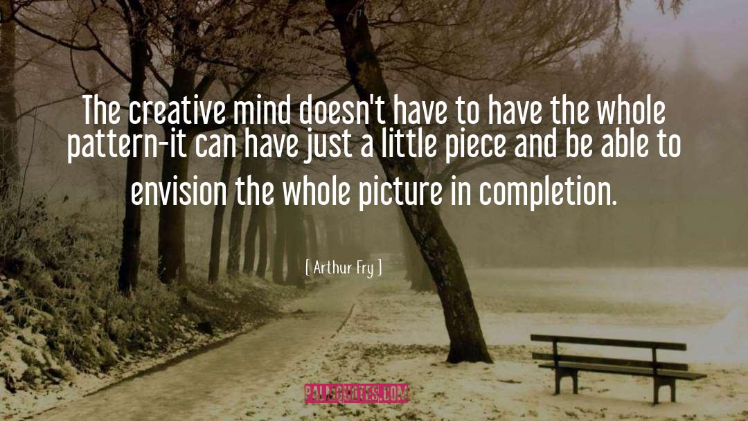The Creative Mind quotes by Arthur Fry