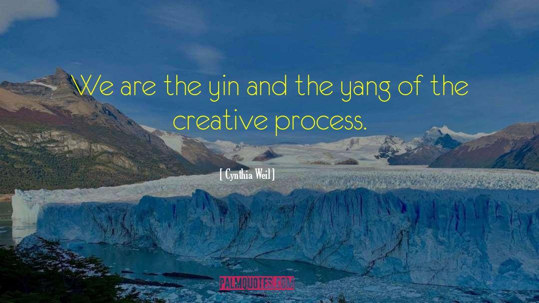 The Creative Process quotes by Cynthia Weil