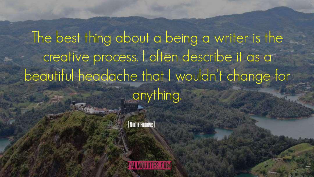 The Creative Process quotes by Nicole Huggins