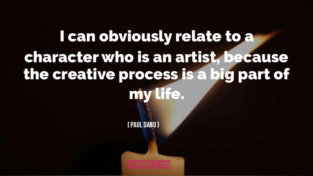 The Creative Process quotes by Paul Dano