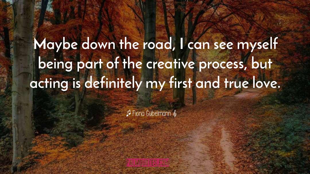The Creative Process quotes by Fiona Gubelmann