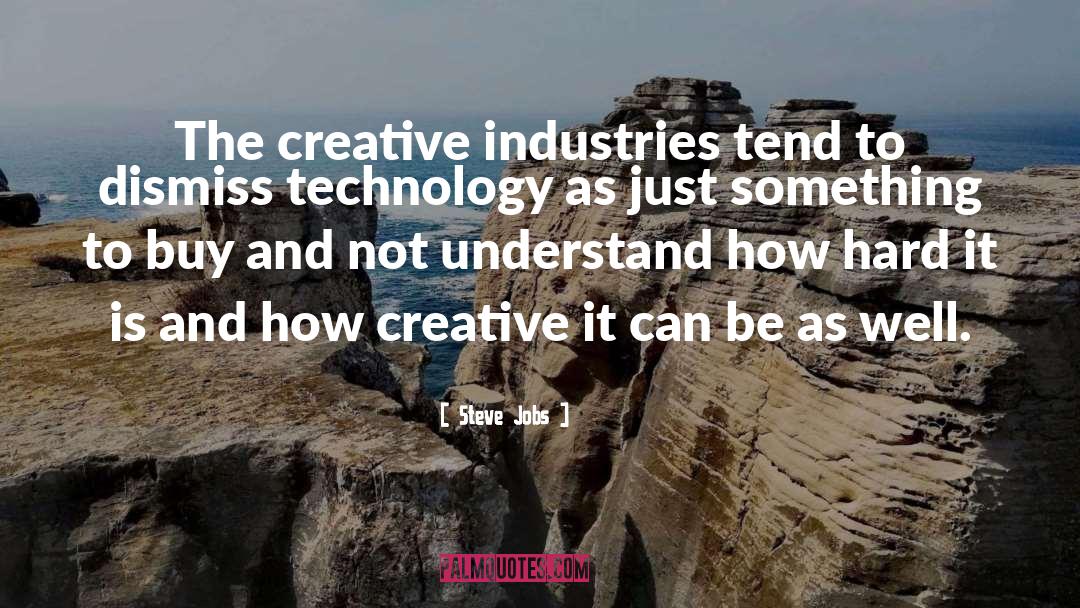 The Creative quotes by Steve Jobs