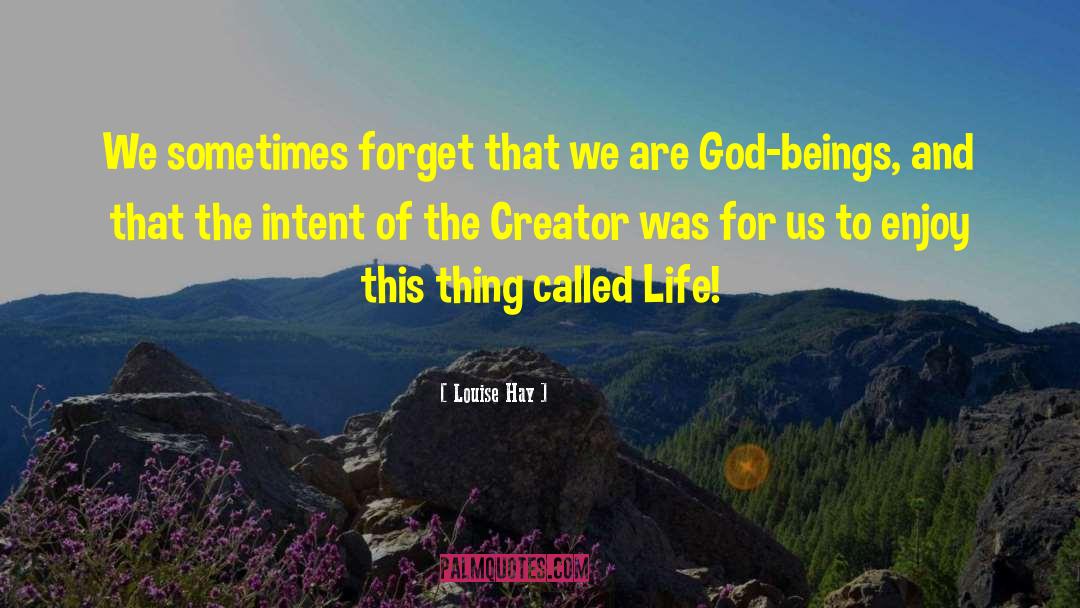 The Creator quotes by Louise Hay