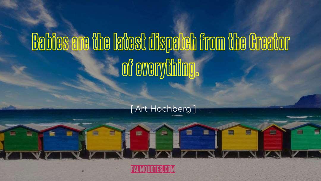 The Creator quotes by Art Hochberg