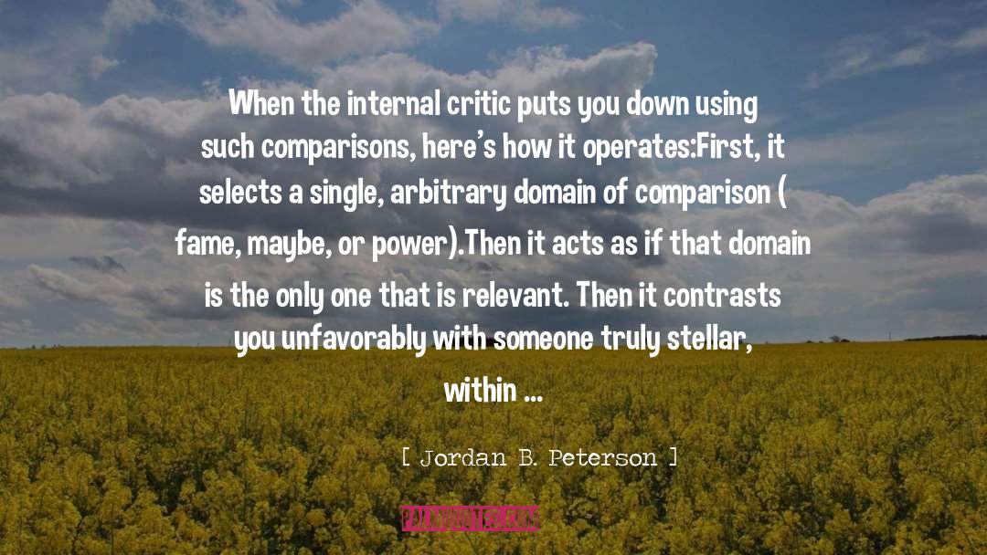 The Critic As Artist quotes by Jordan B. Peterson