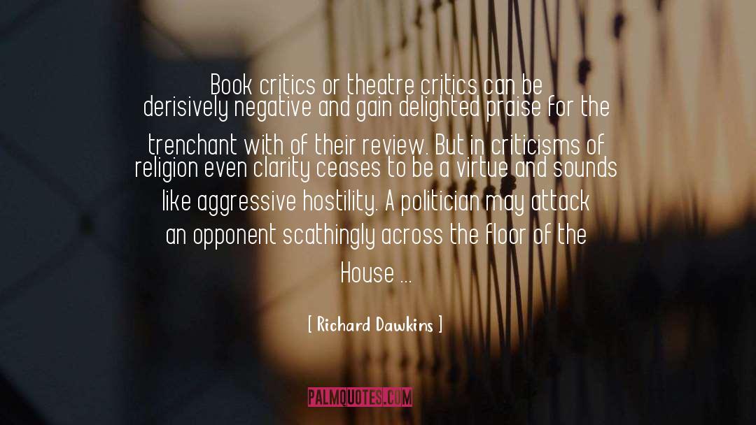 The Critic As Artist quotes by Richard Dawkins