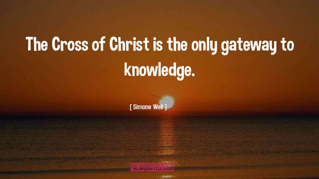 The Cross Of Christ quotes by Simone Weil