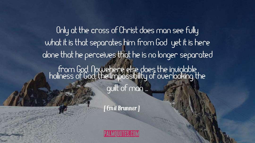 The Cross Of Christ quotes by Emil Brunner