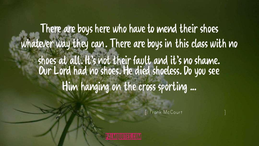 The Cross quotes by Frank McCourt