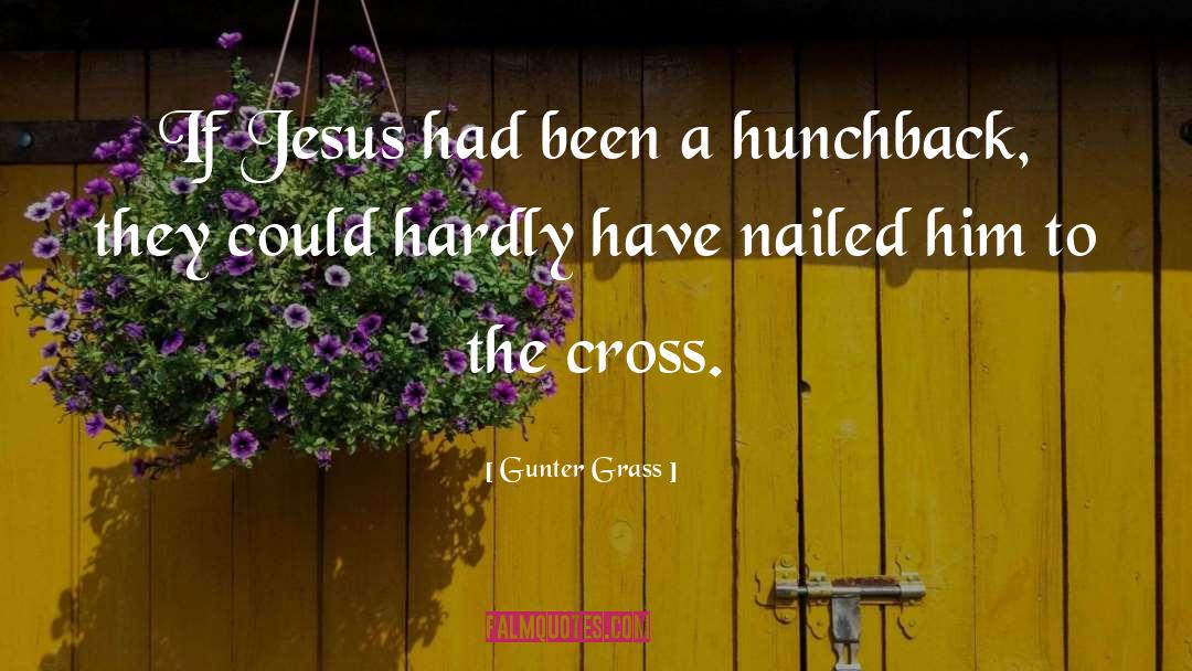 The Cross quotes by Gunter Grass