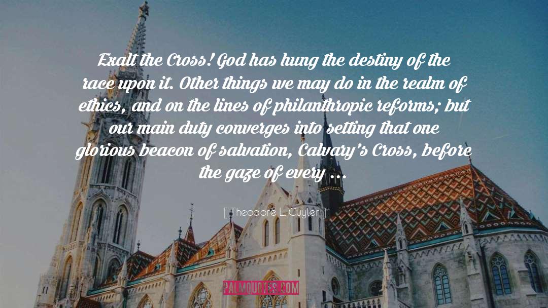 The Cross quotes by Theodore L. Cuyler
