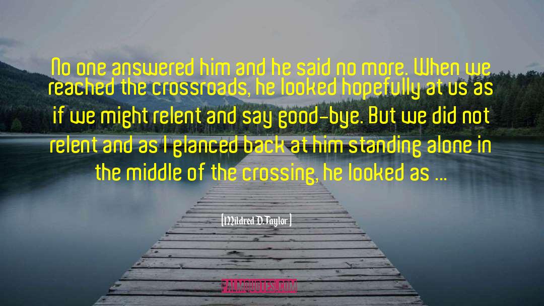 The Crossing quotes by Mildred D. Taylor